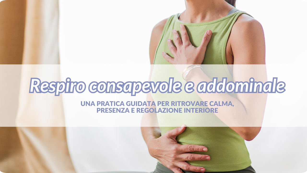Respiro consapevole e addominale